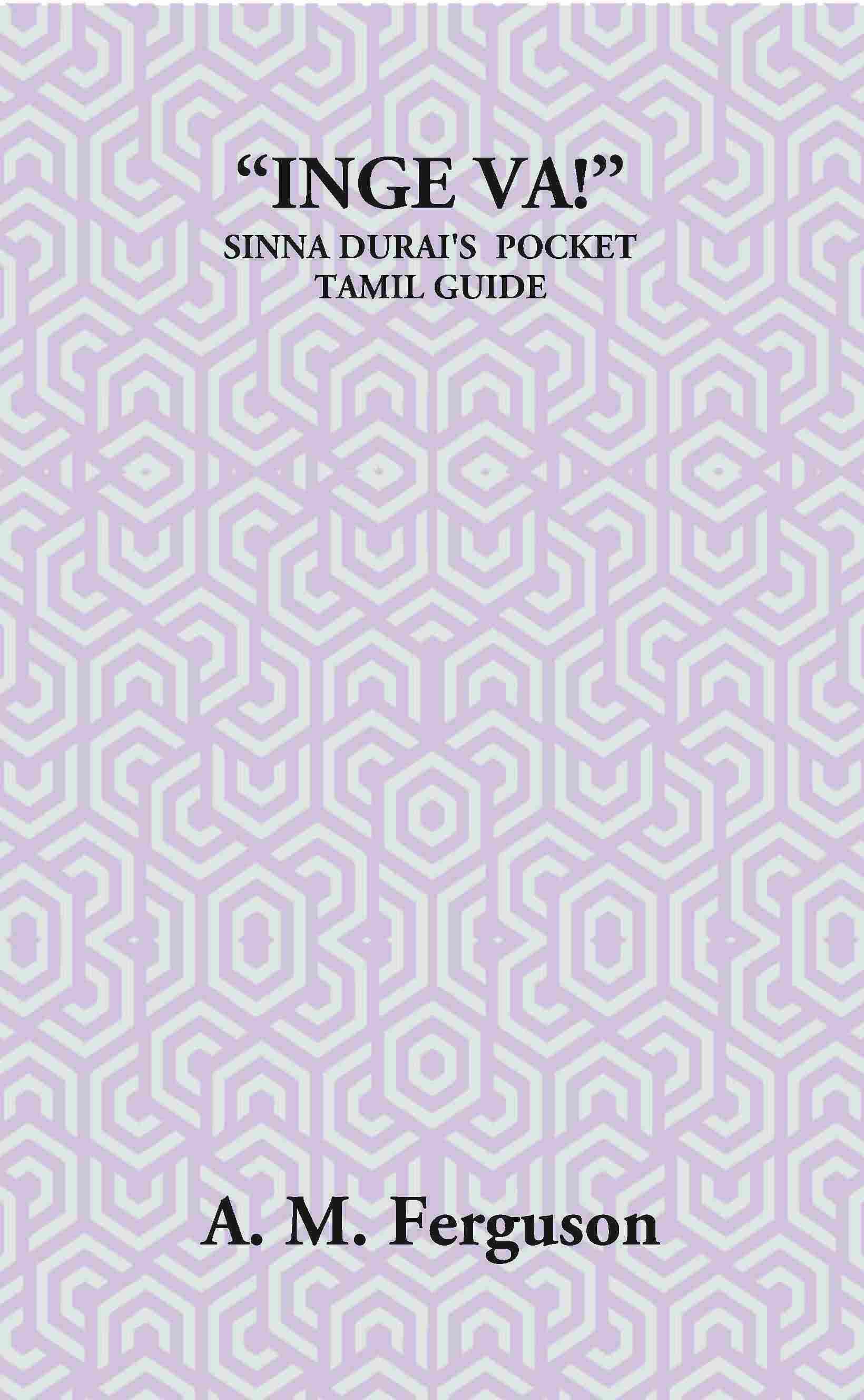 “Inge Va!” Or The Sinna Durai’S Pocket Tamil Guide - Gyan Books | Grocsy