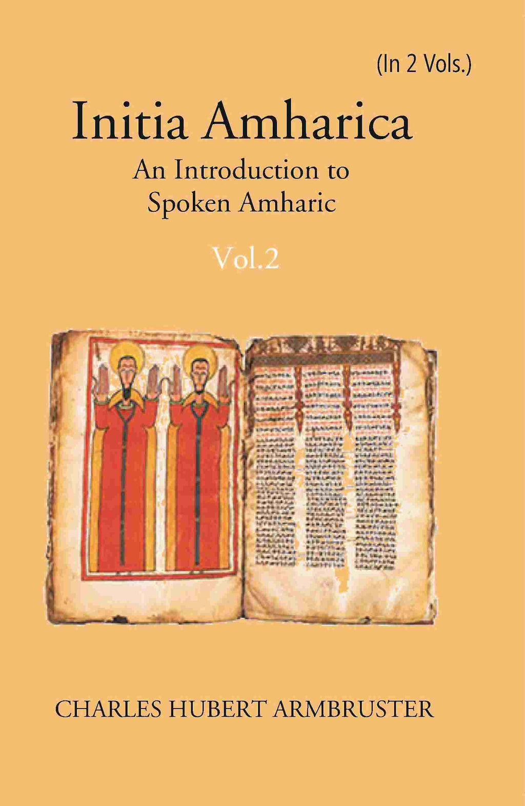 Initia Amharica: An Introduction To Spoken Amharic In 2 Parts - Gyan Books | Grocsy