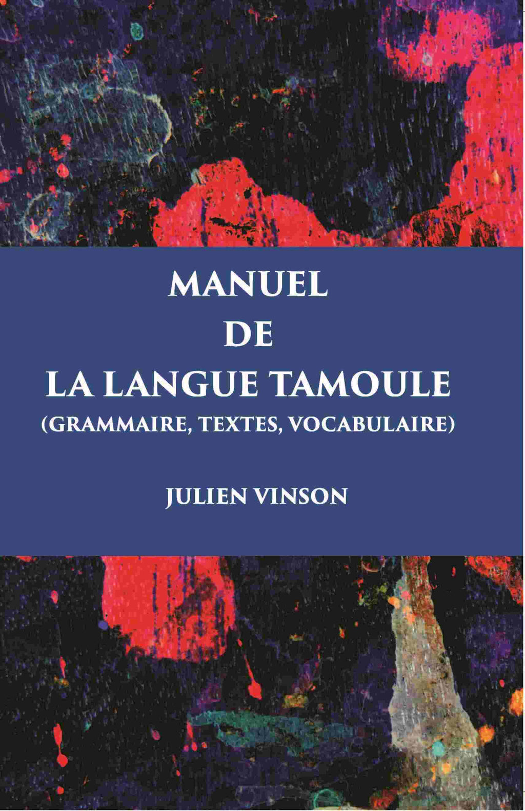 Manuel De La Langue Tamoule (Grammaire, Textes, Vocabulaire) - Gyan Books | Grocsy