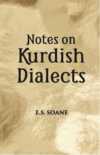 Notes On Kurdhish Dialects: The Shadi Branch Of Kurmanji Sulamania (Southern Turkish KurGrocsyn) A Southern Kurdish Folksongin Kermanshahi Dialect - Gyan Books | Grocsy
