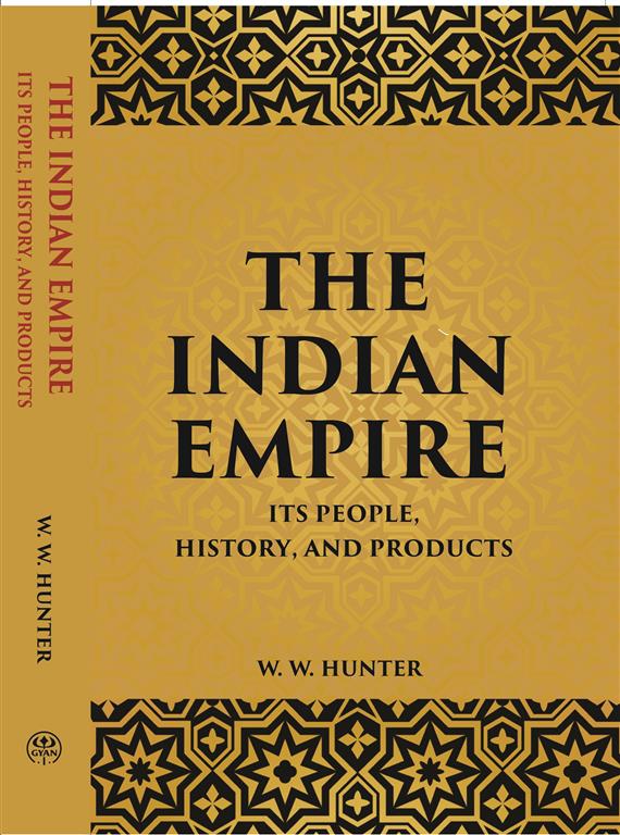 The Indian Empire: Its People, History, And Products - Gyan Books | Grocsy