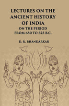 Lectures On The Ancient History Of India: On The Period From 650 To 325 B.C. - Gyan Books | Grocsy