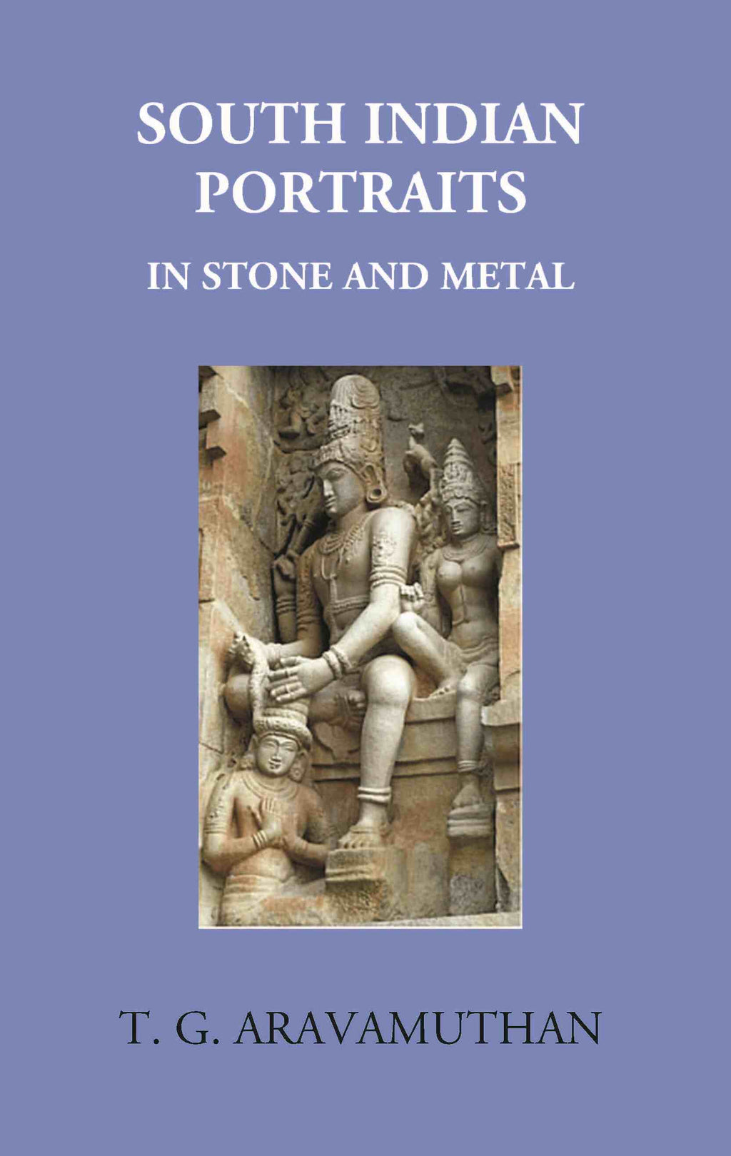South Indian Portraits: In Stone And Metal - Gyan Books | Grocsy