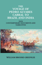 The Voyage Of Pedro Alvares Cabral To Brazil And India: From Contemporary Documents And Narratives - Gyan Books | Grocsy