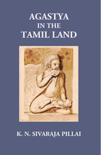 Agastya In The Tamil Land - Gyan Books | Grocsy