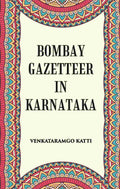 Bombay Gazetteer In Karnataka - Gyan Books | Grocsy