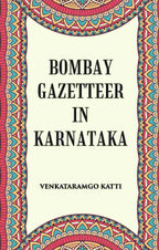 Bombay Gazetteer In Karnataka - Gyan Books | Grocsy