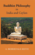 Buddhist Philosophy In India And Ceylon - Gyan Books | Grocsy