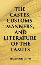 The Castes Customs, Manners And Literature Of The Tamils - Gyan Books | Grocsy