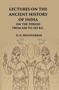 Lectures On The Ancient History Of India: On The Period From 650 To 325 B.C. - Gyan Books | Grocsy
