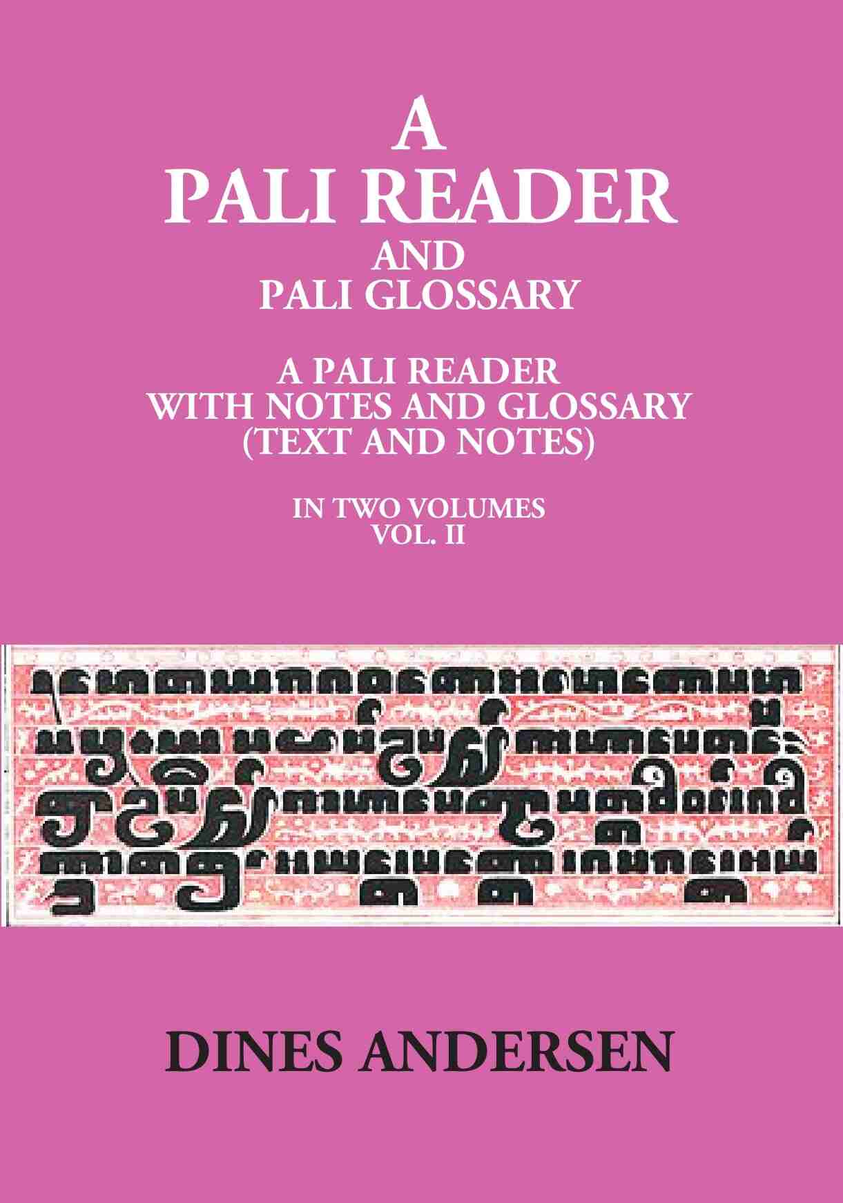 A Pali Reader And Pali Glossary: A Pali Reader With Notes And Glossary (Text And Notes) Vol. 1st - Gyan Books | Grocsy