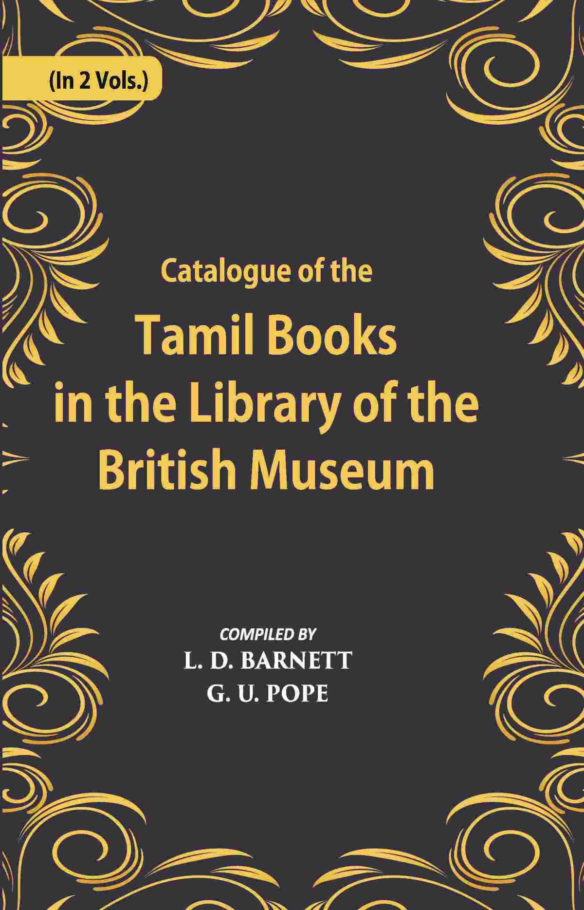 A Catalogue Of The Tamil Books In The Library Of The British Museum Vol. 1st - Gyan Books | Grocsy