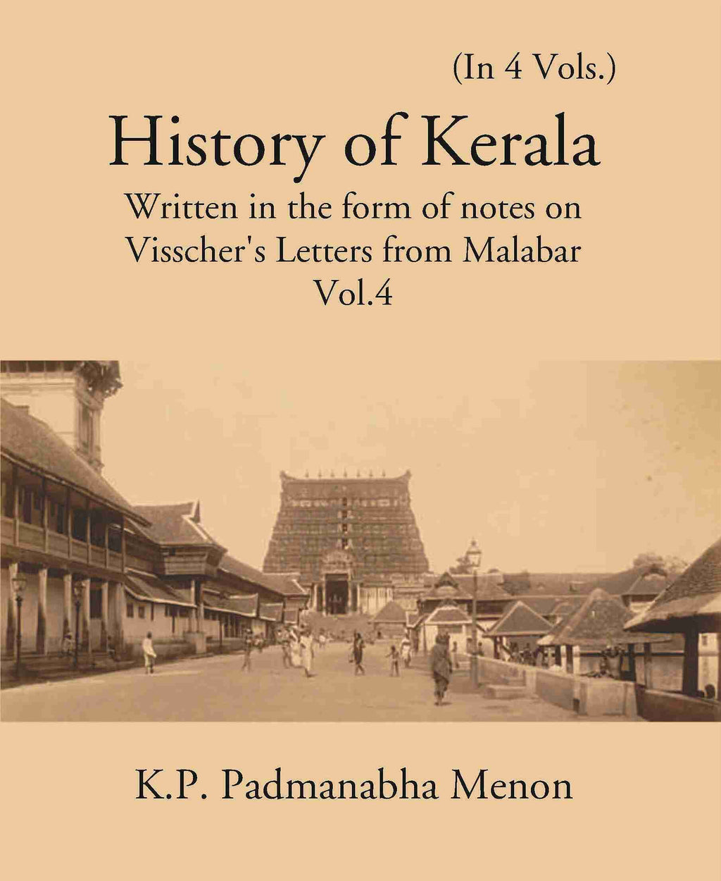 History Of Kerala Written In The Form Of Notes On Visscher’S Letters From Malabar Vol. 4th - Gyan Books | Grocsy