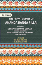 The Private Diary Of Ananda Ranga Pillai Dubash To Joseph Francois Dupleix Governor Of Pondicherry Vol. 2nd - Gyan Books | Grocsy