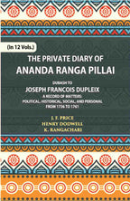 The Private Diary Of Ananda Ranga Pillai Dubash To Joseph Francois Dupleix Governor Of Pondicherry Vol. 9th - Gyan Books | Grocsy