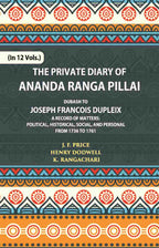 The Private Diary Of Ananda Ranga Pillai Dubash To Joseph Francois Dupleix Governor Of Pondicherry Vol. 10th - Gyan Books | Grocsy