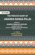 The Private Diary Of Ananda Ranga Pillai Dubash To Joseph Francois Dupleix Governor Of Pondicherry Vol. 1st - Gyan Books | Grocsy