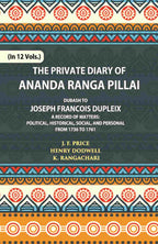 The Private Diary Of Ananda Ranga Pillai Dubash To Joseph Francois Dupleix Governor Of Pondicherry Vol. 8th - Gyan Books | Grocsy