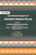 The Private Diary Of Ananda Ranga Pillai Dubash To Joseph Francois Dupleix Governor Of Pondicherry Vol. 10th - Gyan Books | Grocsy