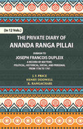 The Private Diary Of Ananda Ranga Pillai Dubash To Joseph Francois Dupleix Governor Of Pondicherry Vol. 11th - Gyan Books | Grocsy