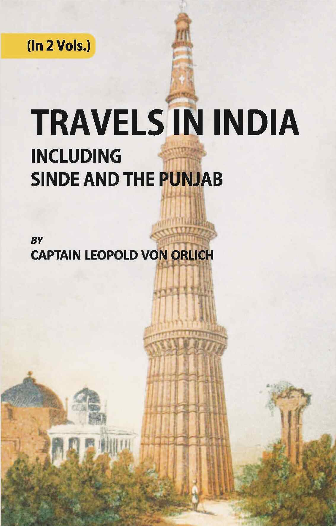 Travels In India, Including Sinde And The Punjab Vol. 1st - Gyan Books | Grocsy