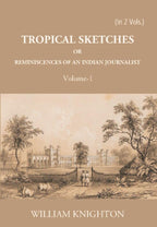 Tropical Sketches Or Reminiscences Of An Indian Journalist Vol. 1st - Gyan Books | Grocsy