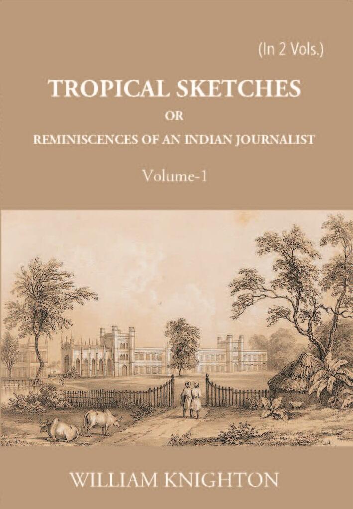Tropical Sketches Or Reminiscences Of An Indian Journalist Vol. 1st - Gyan Books | Grocsy