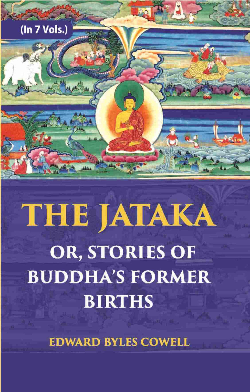 The Jataka Or Stories Of The Buddha’S Former Births Vol. 7th - Gyan Books | Grocsy