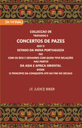 Colleccao De Tratados E Concertos De Pazes:- Que O Estado Da India Portuguezafezcom Os Reis E Senhores Com Quem Teve Relacoesnas Partes Vol. 8th - Gyan Books | Grocsy
