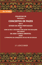 Colleccao De Tratados E Concertos De Pazes:- Que O Estado Da India Portuguezafezcom Os Reis E Senhores Com Quem Teve Relacoesnas Partes Vol. 9th - Gyan Books | Grocsy