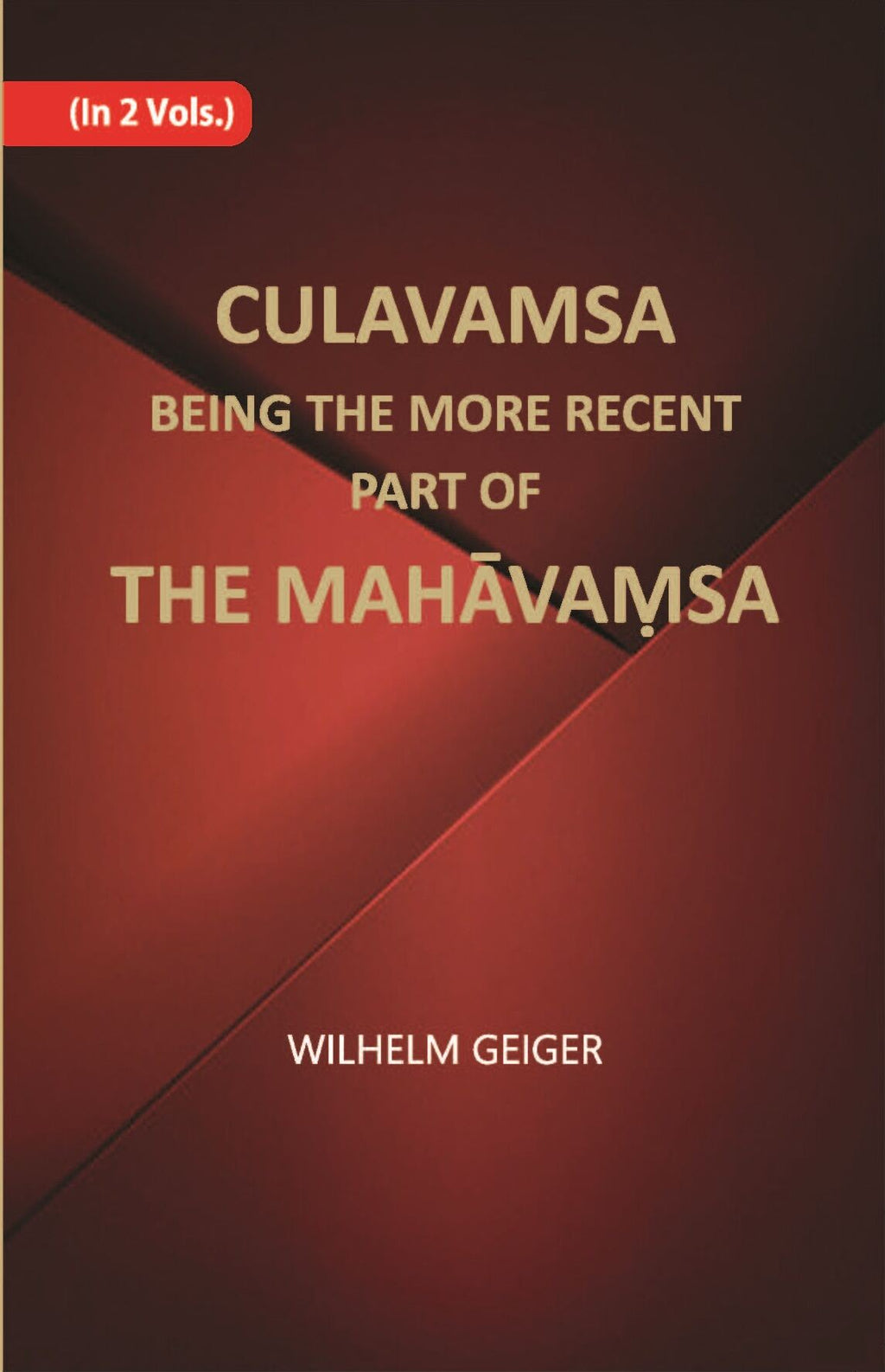Culavamsa Being The More Recent Part Of The Mahavamsa Vol. 2nd - Gyan Books | Grocsy