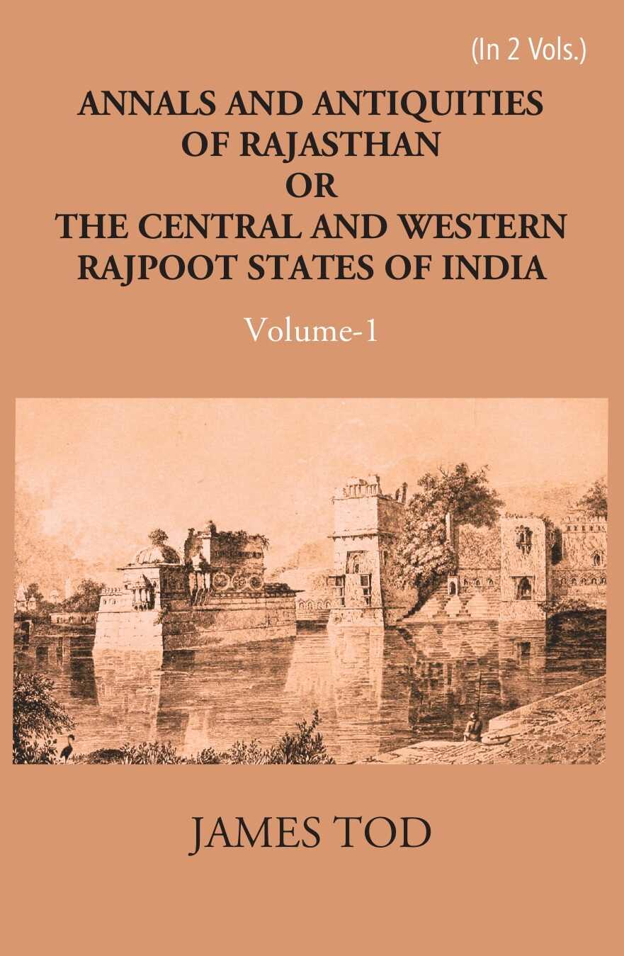 Annals And Antiquities Of Rajasthan Or The Central And Western Rajput States Of India Vol. 2nd - Gyan Books | Grocsy