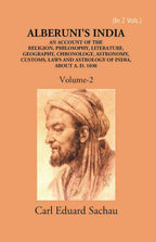 Alberuni's India An Account Of The Religion, Philosophy, Literature, Geography, Chronology, Astronomy, Customs, Laws And Astrology Of India About A.D. 1030 Vol. 2nd - Gyan Books | Grocsy