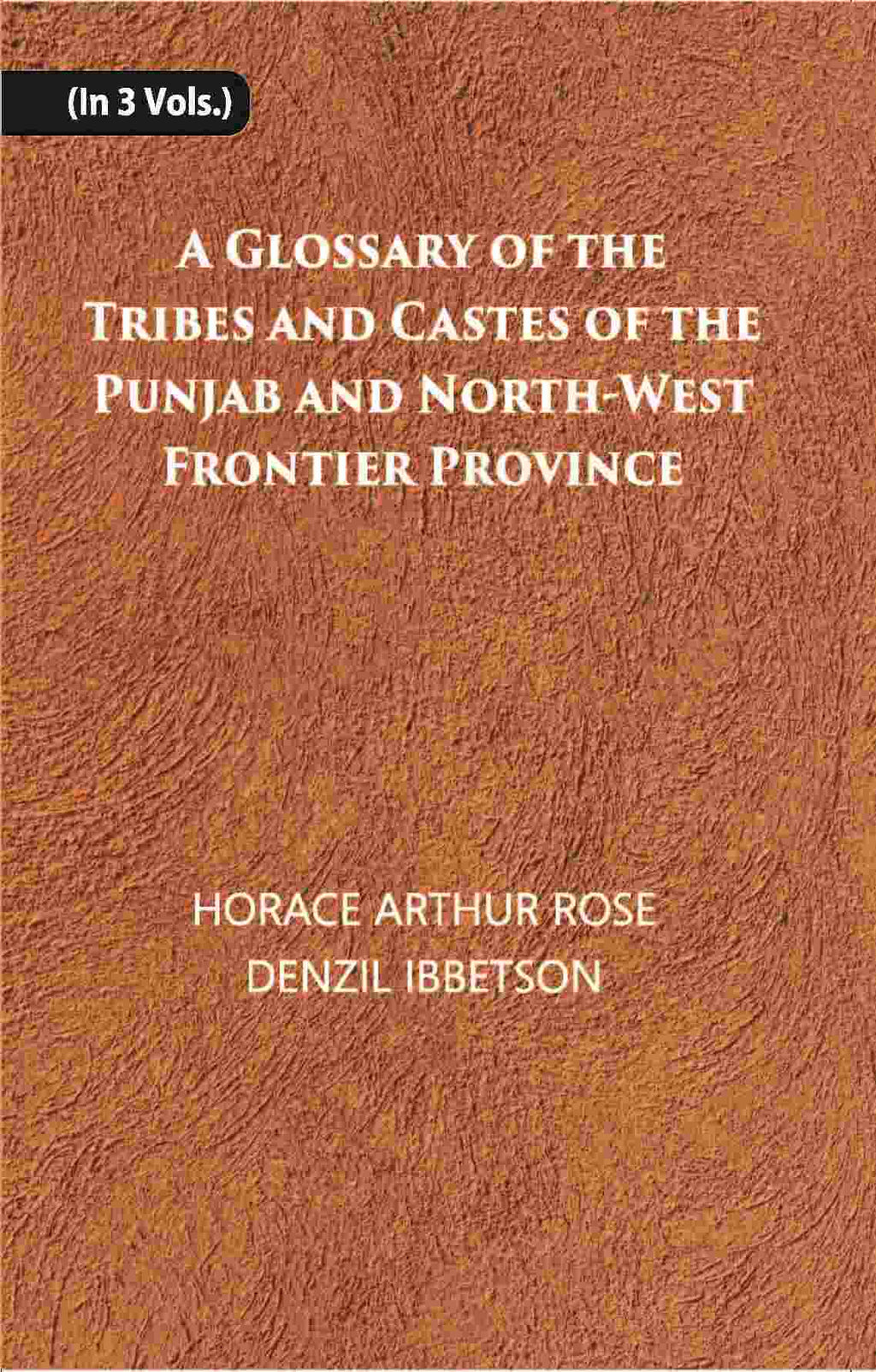 A Glossary Of The Tribes And Castes Of The Punjab And North-West Frontier Province Vol. 3rd - Gyan Books | Grocsy