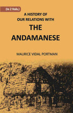 A History Of Our Relations With The Andamanese Vol. 2nd - Gyan Books | Grocsy