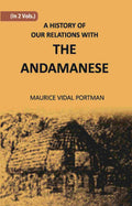 A History Of Our Relations With The Andamanese Vol. 1st - Gyan Books | Grocsy