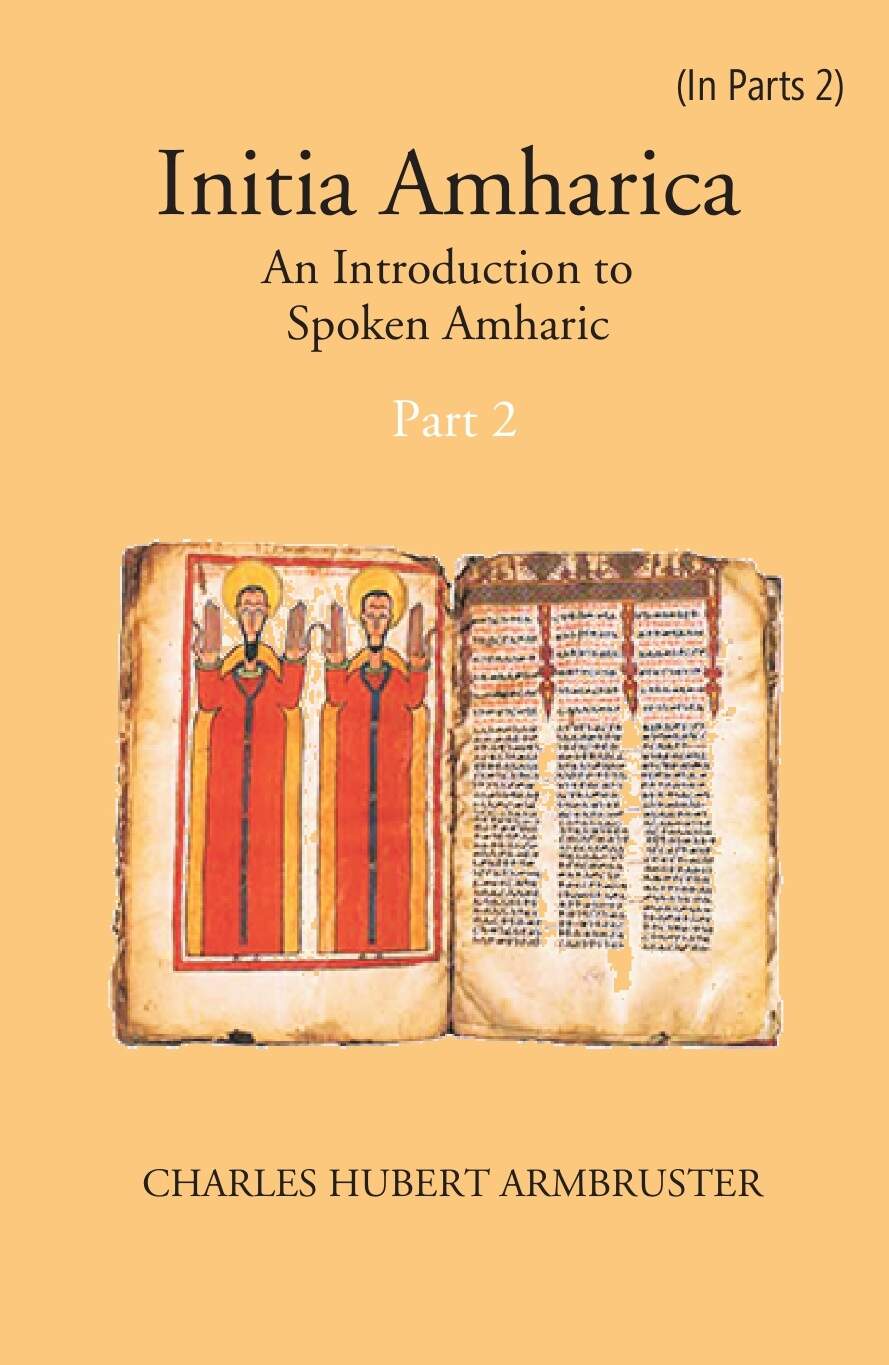 Initia Amharica: An Introduction To Spoken Amharic Part -2 - Gyan Books | Grocsy