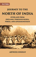 Journey To The North Of India, Overland From England, Through Russia, Persia, And Affghaunistaun Vol. 2nd - Gyan Books | Grocsy
