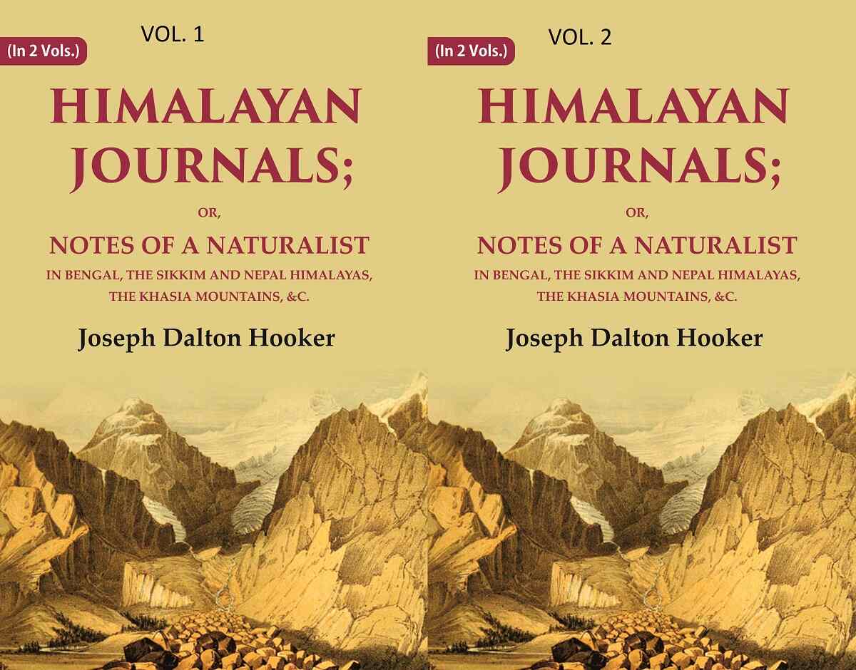 Himalayan Journals: Or, Notes of a Naturalist in Bengal, the Sikkim and Nepal Himalayas, the Khasia Mountains, &c. 2 Vols. Set - Gyan Books | Grocsy