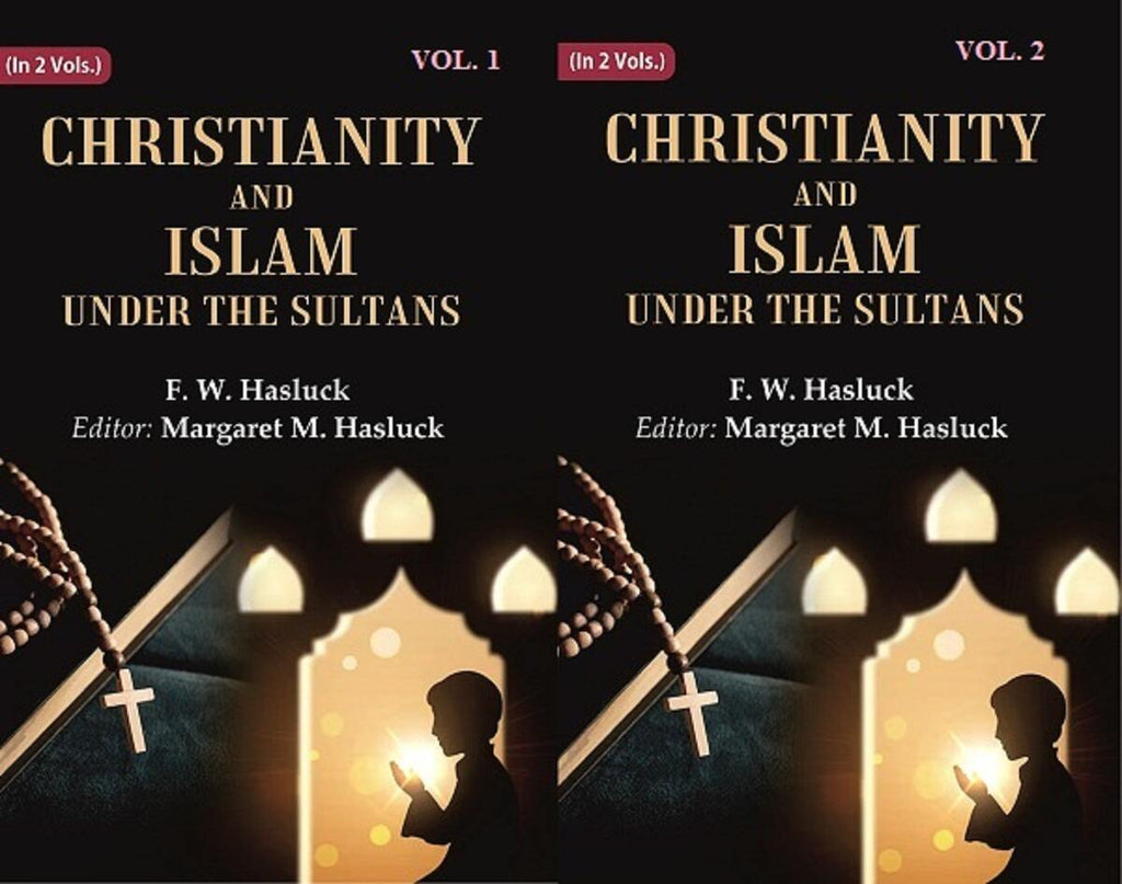 Christianity and Islam Under the Sultans 2 Vols. Set - Gyan Books | Grocsy