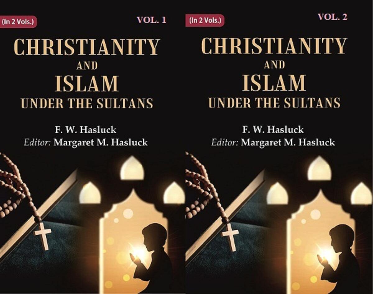 Christianity and Islam Under the Sultans 2 Vols. Set - Gyan Books | Grocsy