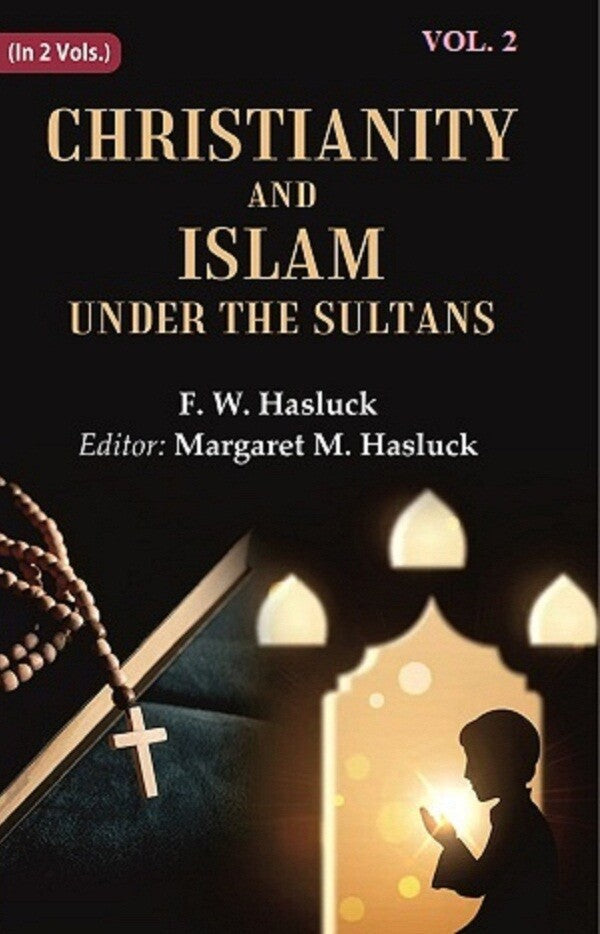 Christianity and Islam Under the Sultans 2nd - Gyan Books | Grocsy