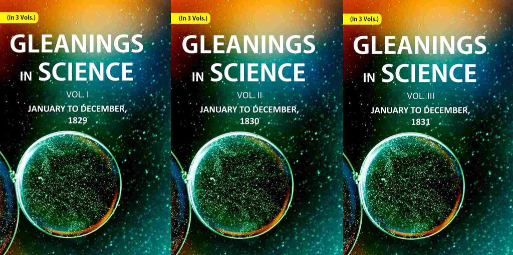 Gleanings in Science: January to December, (1829-1831) 3 Vols. Set - Gyan Books | Grocsy