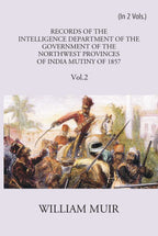 Records Of The Intelligence Department Of The Government Of The North-West Provinces Of India During The Mutiny Of 1857 Vol. 2nd - Gyan Books | Grocsy