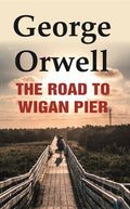 The Road to Wigan Pier - Gyan Books | Grocsy