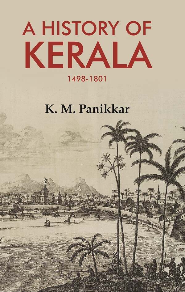 A History of Kerala 1498-1801 - Gyan Books | Grocsy