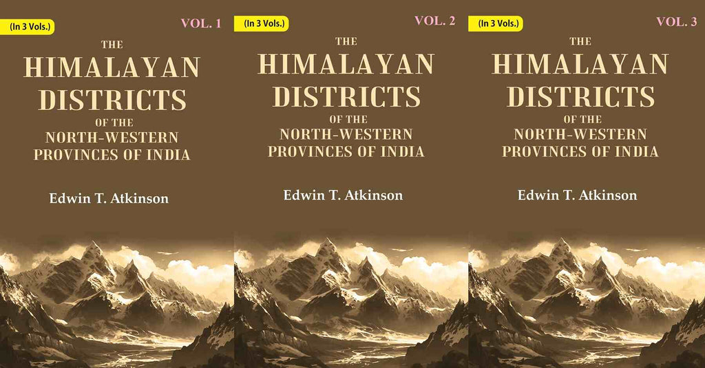 The Himalayan Districts of the North-Western Provinces of India 3 Vols. Set - Gyan Books | Grocsy