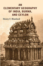 An Elementary Geography of India, Burma, and Ceylon - Gyan Books | Grocsy