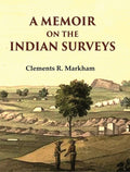 A Memoir on the Indian Surveys - Gyan Books | Grocsy
