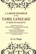 A Larger Grammar Of The Tamil Language In Both Its Dialects; To Which Are Added The Nannûl, Yâpparungalam, - Gyan Books | Grocsy
